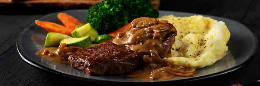 STEAKS CELEBRATE THE REAL DEAL Steakhouse Mushroom Striploin* (8oz) A special chili-encrusted 8oz striploin steak, served with mushroom sauce, a fiery chili spice, mashed potatoes and sautéed