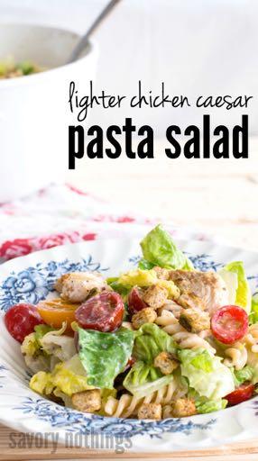Savory Lighter Chicken Caesar Pasta Salad Enjoy this lighter pasta version of the salad favorite without any guilt! 12.