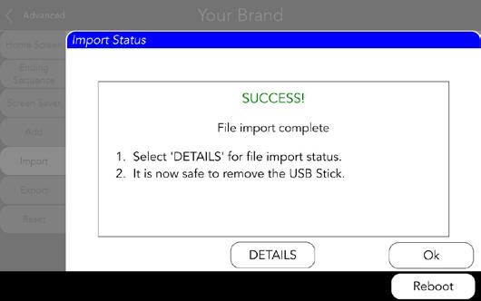 When the import is completed, the OK button can be selected and the USB stick can be safely removed. 8.