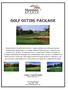 GOLF OUTING PACKAGE. Contact: Carol McCarthy ext.117