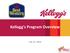 Kellogg s Program Overview. July 31, 2013