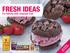 FRESH IDEAS. For baking with seasonal fruit SEE INSIDE FOR RECIPES