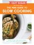 the mini guide to slow cooking Learn to love your slow cooker with four simple and delicious recipes.