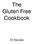 The Gluten Free Cookbook. 22 Recipes