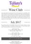 Wine Club. July Regular Wine Club 1/2 Case RED or WHITE or MIXED $60 Full Case RED or MIXED $120
