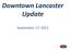 Downtown Lancaster Update. September 17, 2015