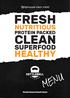 Redefining fast food FRESH NUTRITIOUS PROTEIN PACKED CLEAN SUPERFOOD HEALTHY MENU. #eatcleancheatclean