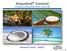 AcquaSeal Coconut. Anti-Aging, Nourishing, Moisturization, Improves Slip. Tomorrow s Vision Today!