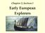 Chapter 3, Section 1. Early European Explorers