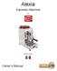 Alexia. Espresso Machine. Owner s Manual. Made In Italy