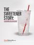 THE SWEETENER STORY: IT S NOT WHICH TYPE, BUT HOW MUCH