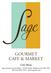 GOURMET CAFE & MARKET. Cafe Menu. Sage Gourmet Cafe & Market 228 NE 2nd St. Oklahoma City, OK SAGE (7243)
