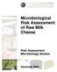 Microbiological Risk Assessment of Raw Milk Cheese. Risk Assessment Microbiology Section