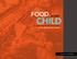 EVERY CHILD THE NEED FOR HEALTHY FOOD RETAIL IN THE GREATER DALLAS AREA. special report