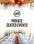 PRIVATE SEATED EVENTS