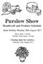 Purslow Show. Handicraft and Produce Schedule. Bank Holiday Monday 28th August Show opens 1.30 pm Produce Tent opens 1.30 pm
