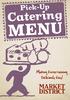 Pick-Up. Catering MENU. Making Entertaining Deliciously Easy!