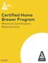 Certified Home Brewer Program. Minimum Certification Requirements