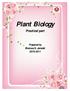 Plant Biology Practical part Prepared by Shorouq S. Jaradat