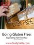 Going Gluten Free: Separating Fact From Fad. By Arianne Corbett, MS, RD.