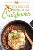 DELICIOUS WAYS TO EAT. Cauliflower