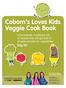 Coborn s Loves Kids Veggie Cook Book