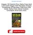Read & Download (PDF Kindle) Vegan: 101 Quick-Fire, Dairy Free And Low Carb Vegan Diet Recipes (Vegan Cookbook Of Recipes That Are Low Carb, Dairy