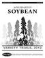 SOYBEAN VARIETY TRIALS, 2012 MISSISSIPPI. Information Bulletin 473 January 2013 GEORGE M. HOPPER, DIRECTOR