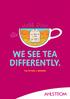 WE SEE TEA DIFFERENTLY.