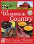 Wisconsin. Country. Cheese, Sausage & Chocolates. From the Heartland of America. All Chocolates are Gluten Free & Have No PHOs