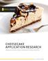 CHEESECAKE APPLICATION RESEARCH COMPARING THE FUNCTIONALITY OF EGGS TO EGG REPLACERS IN CHEESECAKE FORMULATIONS RESEARCH SUMMARY