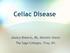Celiac Disease. Jessica Roberts, BS, Dietetic Intern The Sage Colleges, Troy, NY.