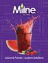 The Milne Story. Aseptic and Custom Solutions divisions added. Ray Milne purchases company and changes name to Milne Fruit.