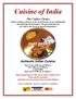 Cuisine of India. Mon. to Sat. 11:00 a.m. to 9:00 p.m. Sun. 4:00 p.m. to 9:00 p.m. Lunch Buffet Mon. to Fri. 11:00 a.m. to 2:00 p.m.