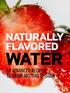 Naturally Flavored. Water. 50 Advanced Recipes to Drink Instead of Soda