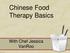 Chinese Food Therapy Basics. With Chef Jessica VanRoo