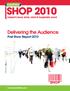 SHOP Delivering the Audience SHOP. Post Show Report Ireland s food, drink, retail & hospitality event.