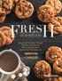 F RES H FROM THE OVEN. Gourmet Cookie Dough Featuring Award Winning Recipes from the Kitchens of