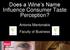 Does a Wine s Name Influence Consumer Taste Perception? Antonia Mantonakis Faculty of Business