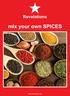 Revelations. mix your own SPICES.
