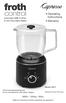 froth control Operating Instructions Warranty Automatic Milk Frother & Hot Chocolate Maker Model # W / 120Vac / 60Hz