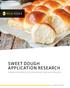 SWEET DOUGH APPLICATION RESEARCH COMPARING THE FUNCTIONALITY OF EGGS TO EGG REPLACERS IN SWEET DOUGH FORMULATIONS RESEARCH SUMMARY