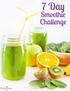 WELCOME TO YOUR 7-DAY SMOOTHIE CHALLENGE!