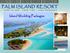 P ALM IS L AND RE S O RT. Island Wedding Packages