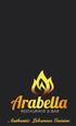 ABOUT ARABELLA. Arabella strives for all its diners leaving the restaurant with a WOW impression.