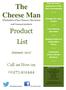 The Cheese Man. Product List. Call us Now on January Wholesalers of fine Cheeses, Charcuterie and Gourmet products