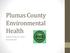 Plumas County Environmental Health. Debbie Anderson, REHS