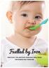 PRACTICAL TIPS AND EASY IRON-RICH MEAL IDEAS FOR BABIES AND TODDLERS. Fuelled by Iron