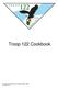 Troop 122 Cookbook Arranged by Matt Horned, Quartermaster, 2002 Revised 2012