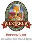 BREWING GUIDE. For Superior Beers, Wines & Spirits